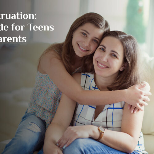 Menstruation: A Guide for Teens and Parents