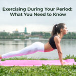 Exercising During Your Period: What You Need to Know