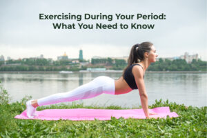 Best Types of Exercise During Your Period