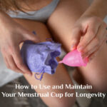 How to Use and Maintain Your Menstrual Cup for Longevity