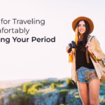 Tips for Traveling Comfortably During Your Period