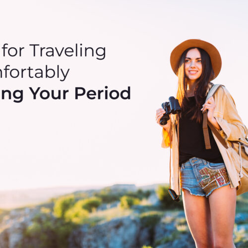 Tips for Traveling Comfortably During Your Period